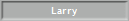 Larry